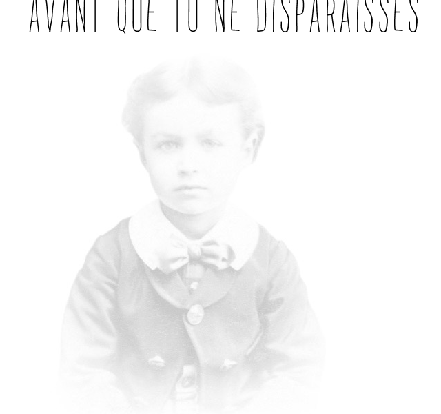"Avant que tu ne disparaisses"